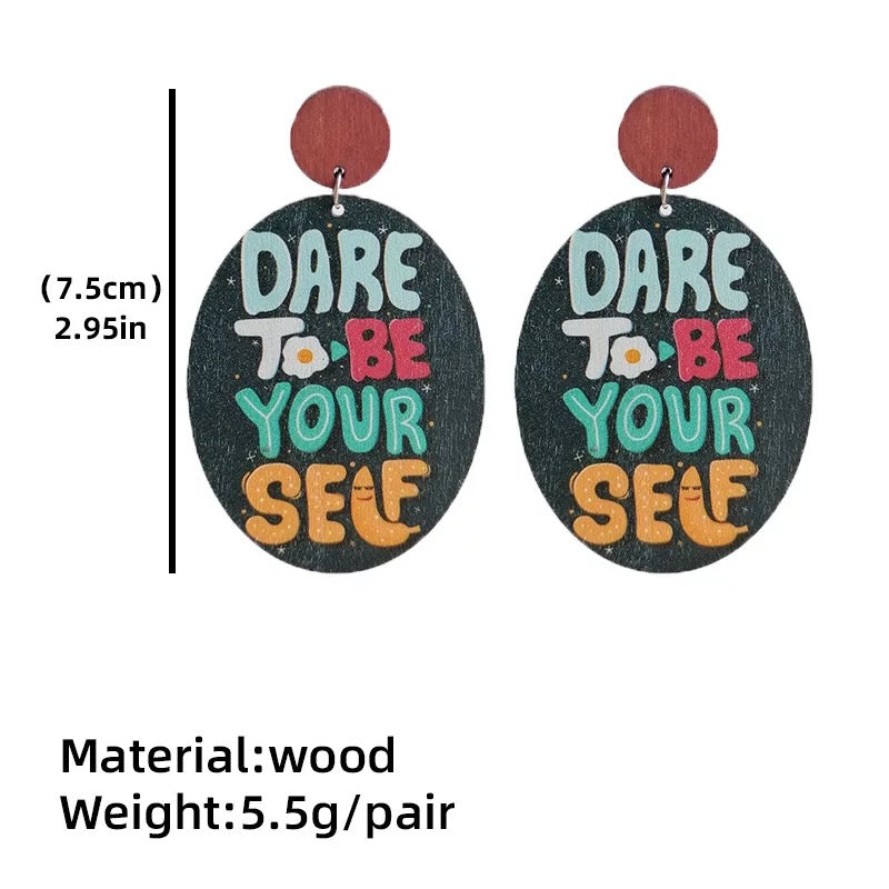 Dare to Be Yourself Wooden Earrings